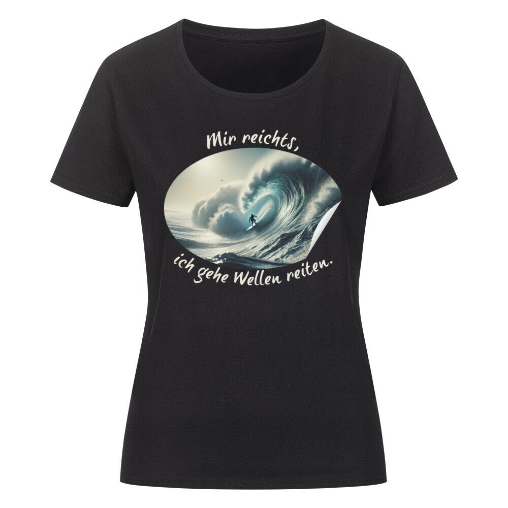 Organic Abenteuer Ladys Shirt, "Mir reichts ich gehe Wellen reiten" schwarz