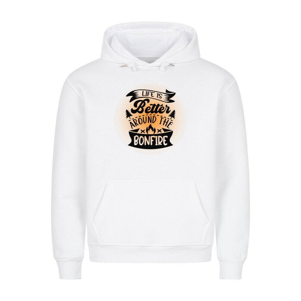 Premium Sprüche Hoodie, "Life is better around the Bonfire" orange print, weiß