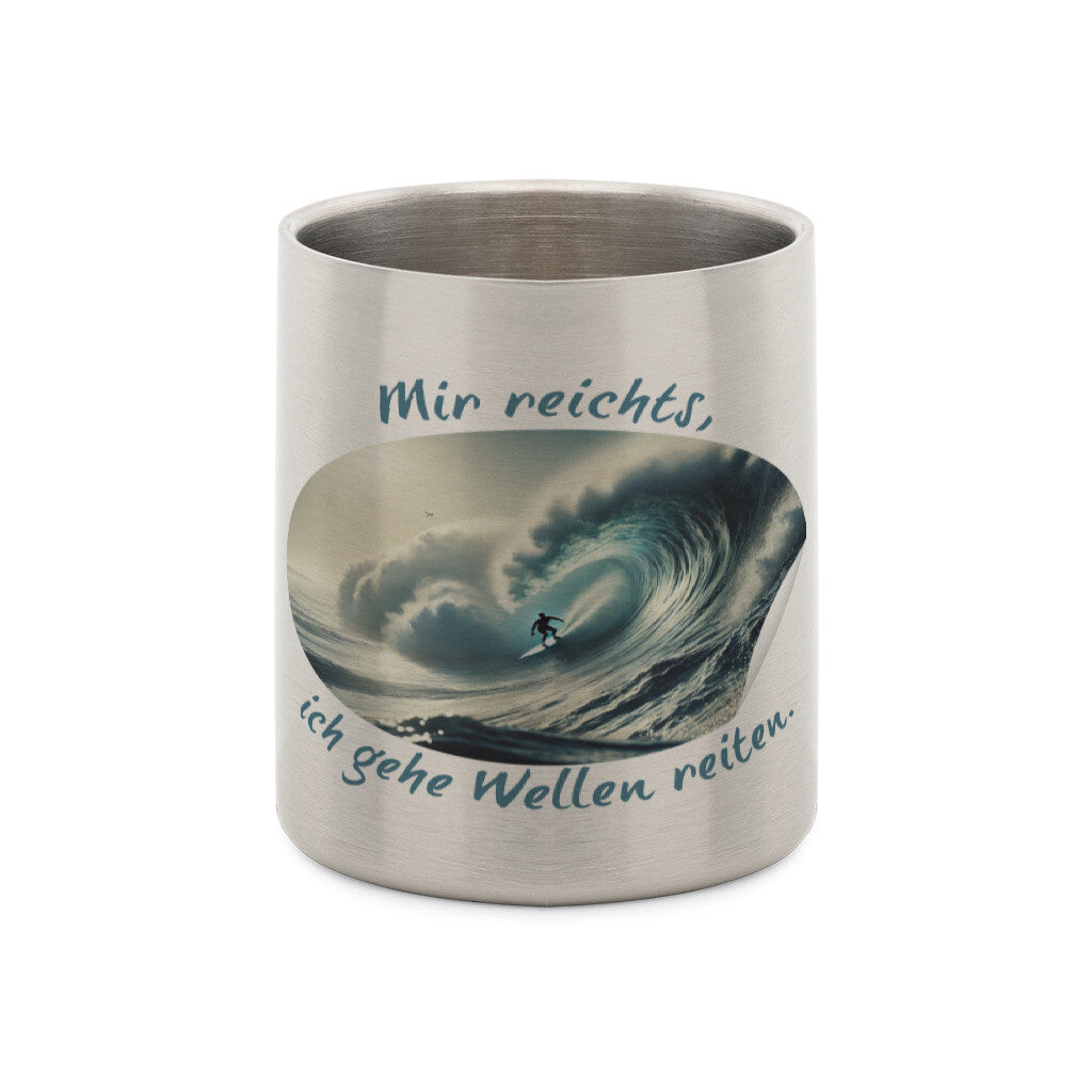 Edelstahl-Tasse mit Karabiner und Abenteuer, "Mir reichts, ich gehe Wellen reiten"